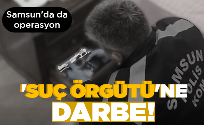 ‘SUÇ ÖRGÜTÜ’NE DARBE!