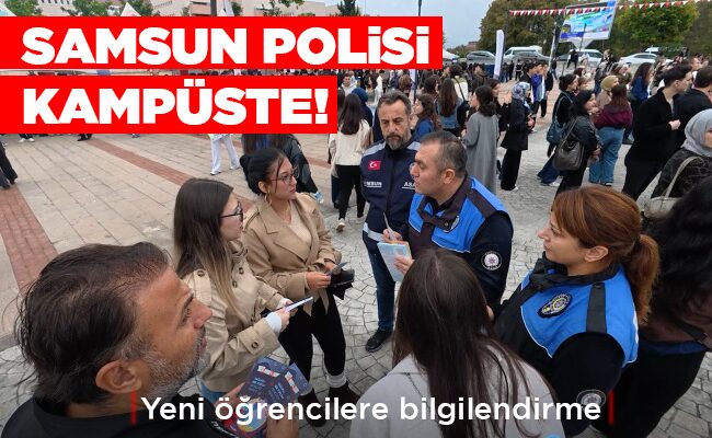 SAMSUN POLİSİ  KAMPÜSTE!