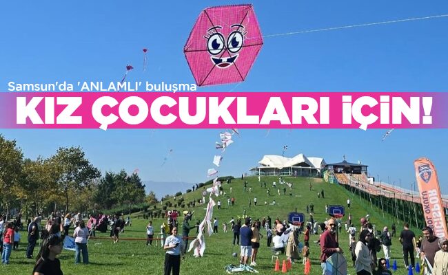 KIZ ÇOCUKLARI İÇİN!