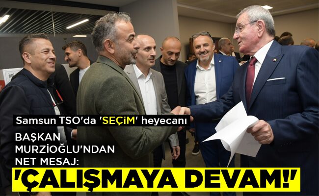 ‘ÇALIŞMAYA DEVAM!’