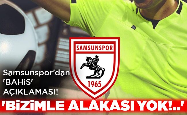 ‘BİZİMLE ALAKASI YOK!..’