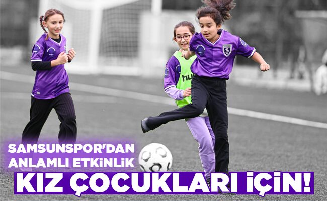 KIZ  ÇOCUKLARI  İÇİN!