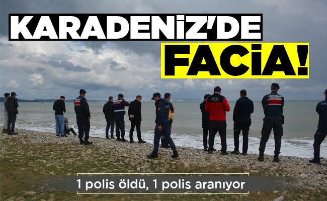 KARADENİZ’DE FACİA!