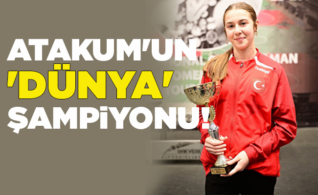 ATAKUM’UN ‘DÜNYA’ ŞAMPİYONU!