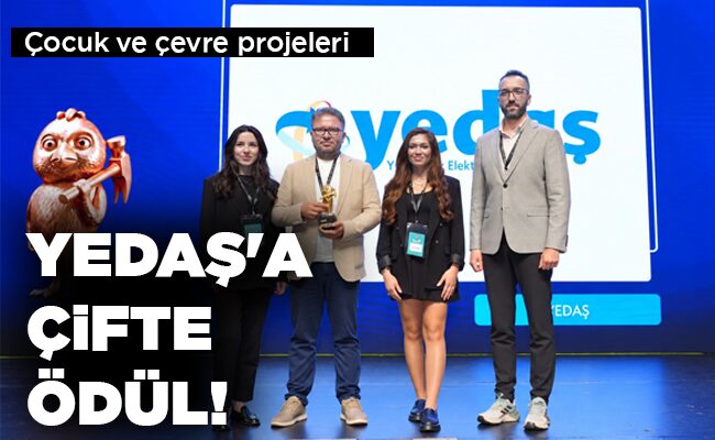 YEDAŞ’A ÇİFTE ÖDÜL!