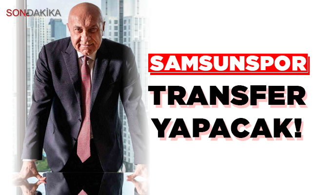 SAMSUNSPOR TRANSFER YAPACAK!